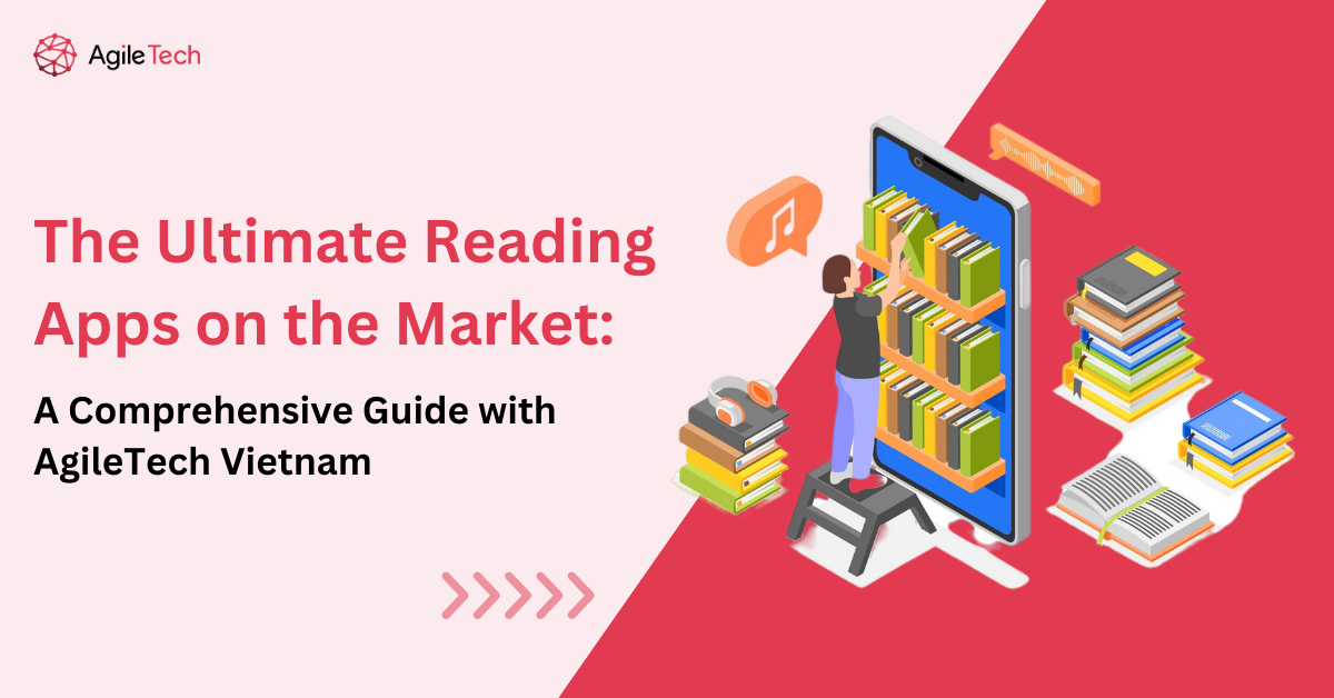 Best reading apps guide agiletech vietnam