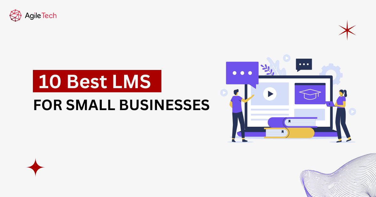 10 Best LMS for small businesses AgileTech