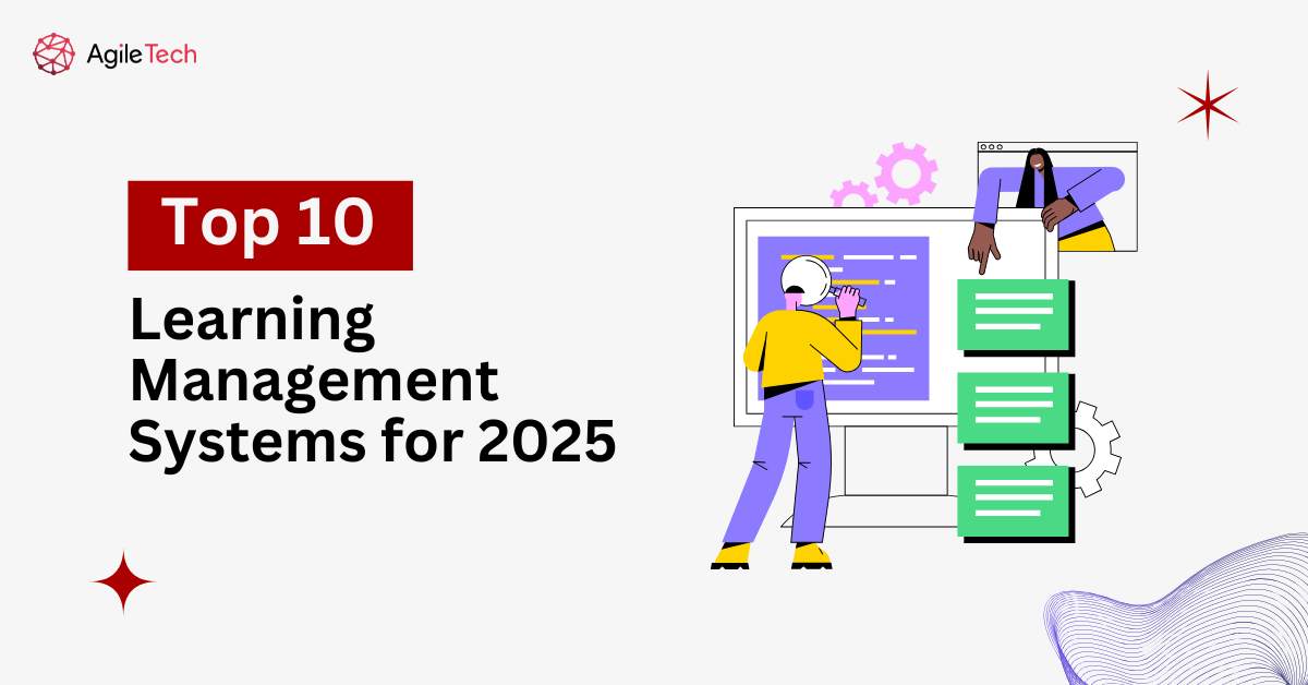 Top 10 Learning Management Systems 2025 by AgileTech