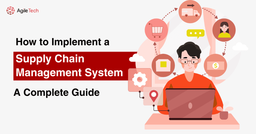 How to Implement a Supply Chain Management System in 2025: A Complete Guide