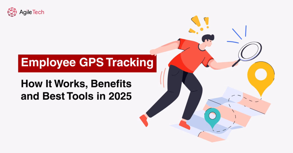 Employee GPS Tracking: How It Works, Benefits, and Best Tools in 2025