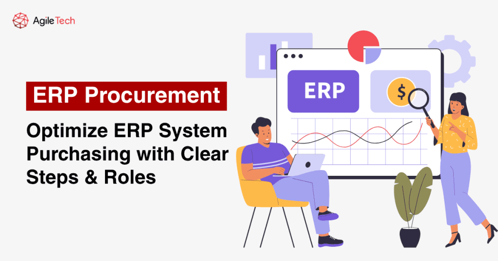 ERP Procurement: Optimize ERP System Purchasing with Clear Steps & Roles