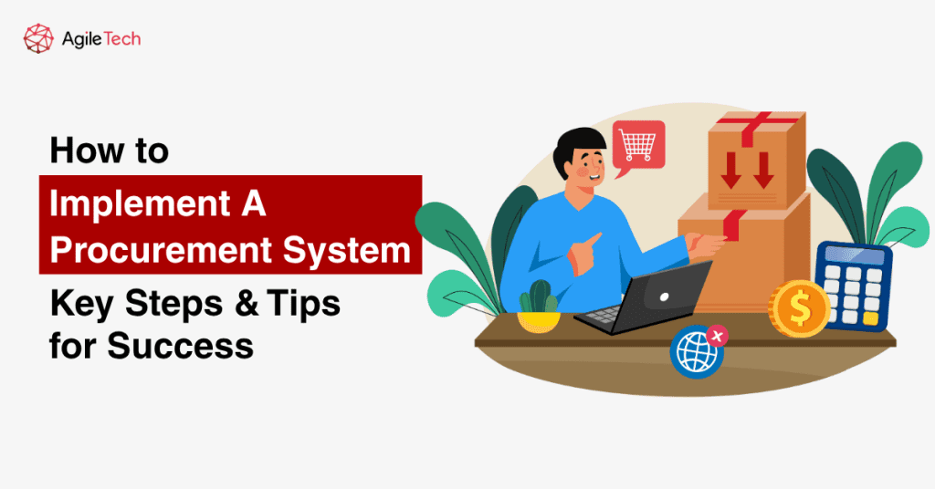How to Implement A Procurement System: Key Steps & Tips for Success